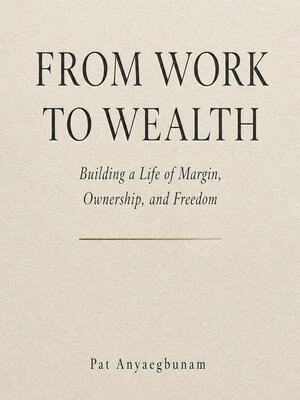 cover image of From Work to Wealth